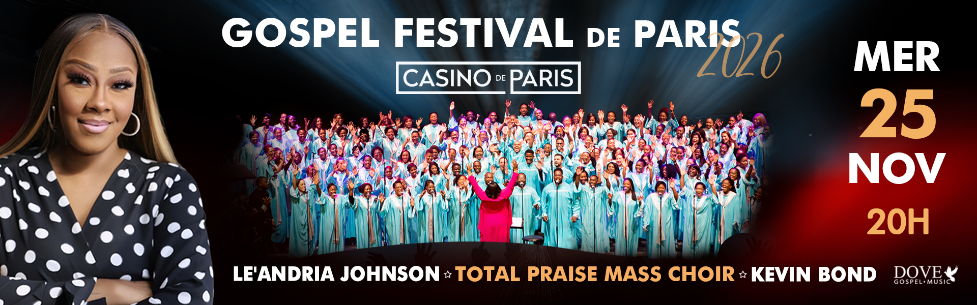 Gospel Festival De Paris  - Le'Andria Johnson, Kevin Bond Et Total Praise Mass Choir  - 25 Novembre 2026 - Casino de Paris - Billetterie - Paris