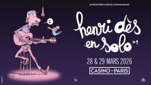 Henri Des En Solo Plus 1 - En Concert - Du 28 Au 29 Mars 2026 - Casino de Paris - Billetterie - Paris