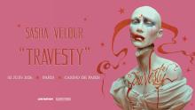 Sasha Velour - Travesty - 2 Juin 2026 - Casino de Paris - Billetterie - Paris