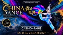 China Dance -Du 26 Au 28 Mars 2027 - Casino de Paris - Billetterie - Paris