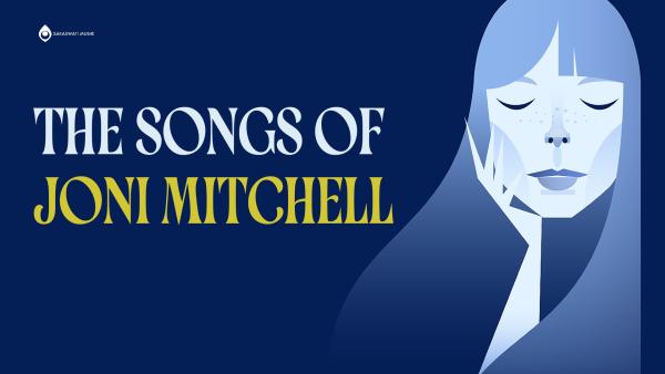 THE SONGS OF JONI MITCHELL